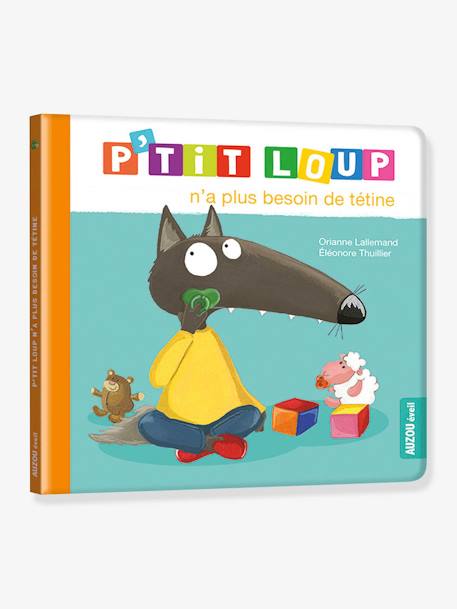 Französischsprachiges Kinderbuch - P'TIT LOUP n'a plus besoin de tétine AUZOU bunt 